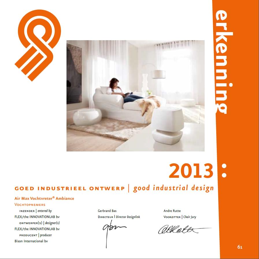 Een vakjury onderschrijft geschiktheid voor gebruik in leefruimtes en beloont de Air Max Vochtvreter® Ambiance met de ‘Erkenning Goed Industrieel Ontwerp 2013’.