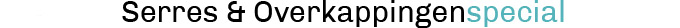 Serres & Overkappingen
