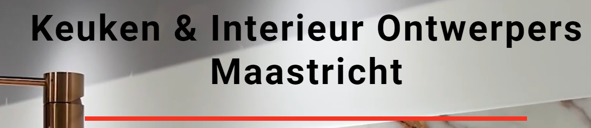 Keuken en Interieur Ontwerpers Maastricht